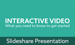 What You Need to Know to Get Started with Interactive Video