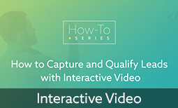 How to Generate Leads with Interactive Video